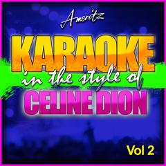 Have You Ever Been in Love (In the Style of Celine Dion)(Karaoke Version)
