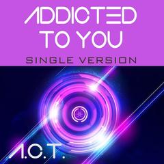 Addicted to You(Single Version)