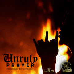 Unruly Prayer