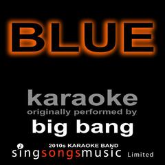 Blue (Originally Performed By Big Bang) (Karaoke Audio Version)