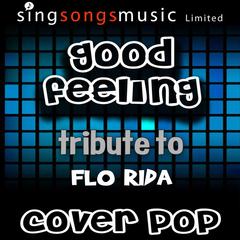 Good Feeling (Tribute to Flo Rida)