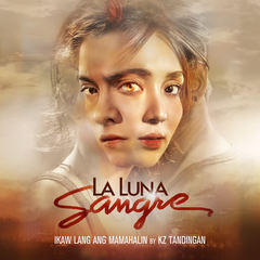 Ikaw Lang Ang Mamahalin(From ”La Luna Sangre”)