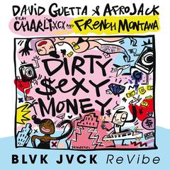 Dirty Sexy Money(BLVK JVCK ReVibe)