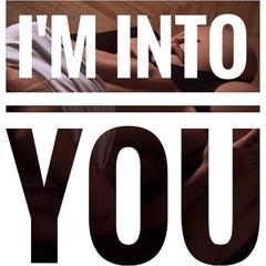 I’m Into You