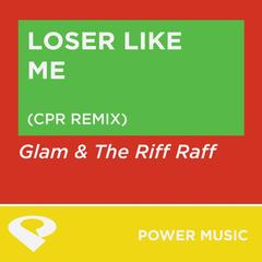 Loser Like Me(CPR Remix Radio Edit)