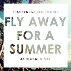 Fly Away For A Summer(Achtabahn Extended Mix)