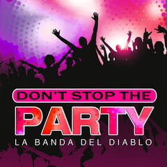 Don’t Stop the Party