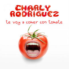 Te Voy a Comer Con Tomate (Original Club Mix)