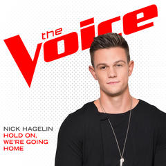 Hold On， We’re Going Home(The Voice Performance)