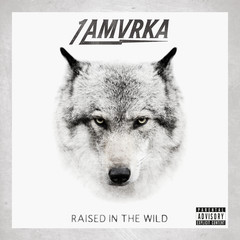 Raised In The Wild(Explicit)