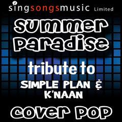 Summer Paradise (Originally Performed By Simple Plan & K’naan)