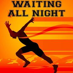 Waiting All Night (Instrumental Version)(Instrumental Version)