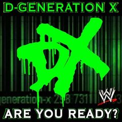 WWE: Are You Ready? (D-Generation X)