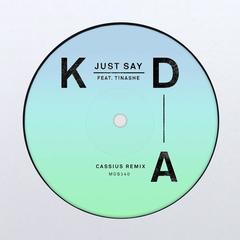 Just Say(Cassius Remix)