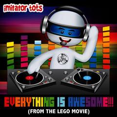 Everything Is Awesome!!! (From the Lego Movie)