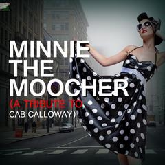 Minnie the Moocher (A Tribute to Cab Calloway)