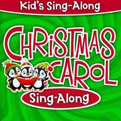 The First Noel(Kids Sing-Along: Christmas Carol Sing-Along Version)