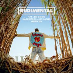 These Days(feat. Jess Glynne， Macklemore & Dan Caplen)(GRiZ Remix)