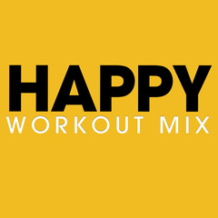 Happy(Workout Mix 160 BPM)