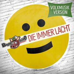 Die immer lacht(Volxmusik Version)