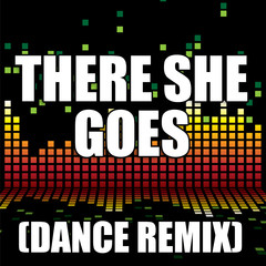 There She Goes(Dance Remix)