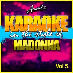 Open Your Heary (In the Style of Madonna)(Karaoke Version)