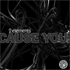 Cause You! (EDM Edit)