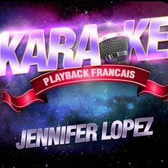 Should’ve Never — Karaoké Avec Chant Témoin — Rendu Célèbre Par Jennifer Lopez