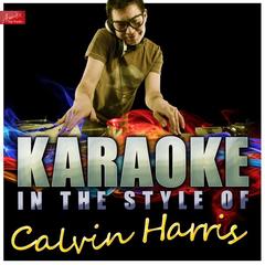 I’m Not Alone (In the Style of Calvin Harris)(Karaoke Version)