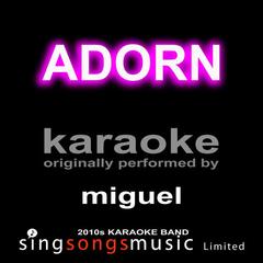 Adorn (Originally Performed By Miguel)(Karaoke Audio Version)