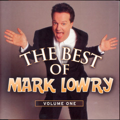 Search Me Lord(The Best Of Mark Lowry - Volume 1 Version)