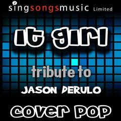 It Girl (Tribute to Jason Derulo)