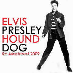 Hound Dog(Digitally Re-Mastered 2009)(Digitally Re-Mastered 2009)