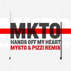 Hands off My Heart(Mysto & Pizzi Remix)