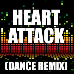 Heart Attack(Dance Remix)