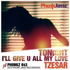 Tonight I’ll Give U All My Love(Original Mix)