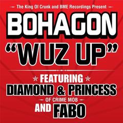 Wuz Up(Featuring Diamond And Princess Of Crime Mob And Fabo)