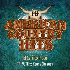 El Cerrito Place (Tribute To Kenny Chesney)