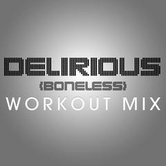 Delirious(Boneless)(Workout Mix)