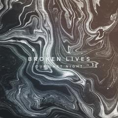 Broken Lives