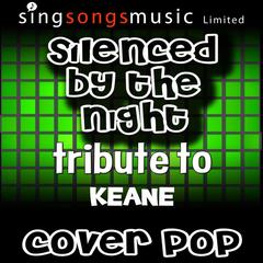 Silenced By the Night (Tribute to Keane)