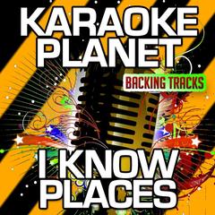 I Know Places (Karaoke Version)(Originally Performed By Taylor Swift)