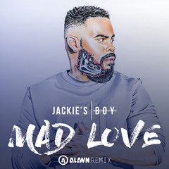 Mad Love(Alawn Remix)