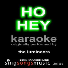 Ho Hey (Originally Performed By the Lumineers)(Karaoke Audio Version)