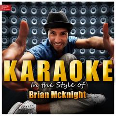 Love of My Life (In the Style of Brian Mcknight)(Karaoke Version)