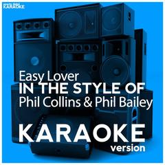 Easy Lover (In the Style of Phil Collins & Phil Bailey)(Karaoke Version)