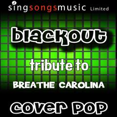 Blackout (Tribute to Breathe Carolina)