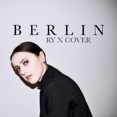 Berlin(Ry X cover)