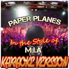 Paper Planes (In the Style of Mia)(Karaoke Version)