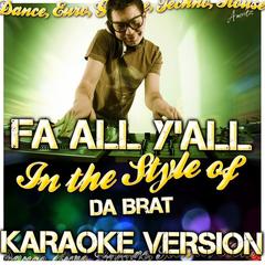 Fa All Y’all (In the Style of da Brat)(Karaoke Version)